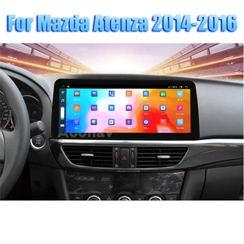 128GB Android radio Auto GPS Pentru Mazda Atenza 2014-2016 mașină Player Multimedia Navigare receptor Stereo Unitatea de Cap