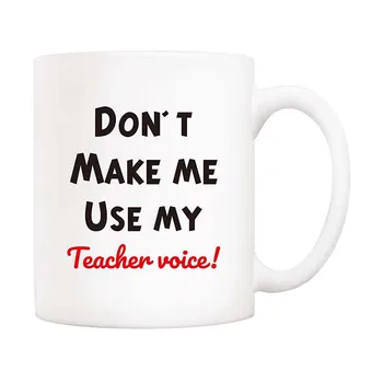 Ziua profesorului Cadouri de Craciun Amuzant Cana de Cafea pentru Profesor - nu Mă Face să-Mi Folosesc Profesor de Voce! 11Oz Noutate Cani Ceramice, Unic