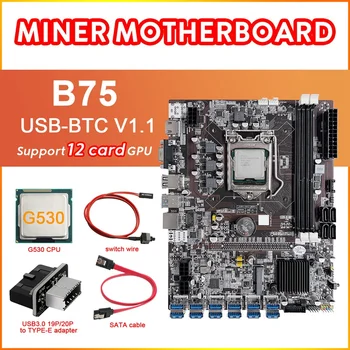 AU42 -B75 12 Card BTC Mining Placa de baza+CPU G530+USB3.0 Adaptor+Cablu SATA+Cablu de Switch 12XUSB3.0 Slot LGA1155 memorie RAM DDR3 MSATA